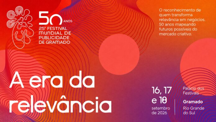 Festival Mundial de Publicidade de Gramado chega à 25ª edição com o conceito 